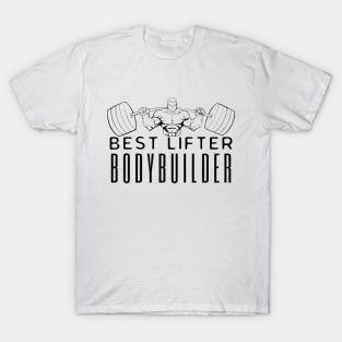 Best Lifter Bodybuilder T-Shirt